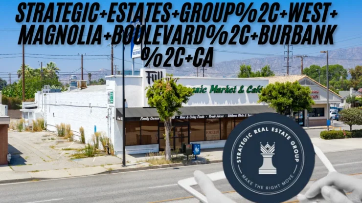 strategic+estates+group%2c+west+magnolia+boulevard%2c+burbank%2c+ca